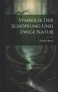 bokomslag Symbolik Der Schpfung Und Ewige Natur