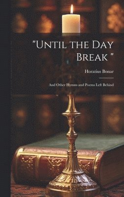 "Until the Day Break "