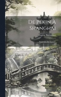 bokomslag De Pkin  Shanghai