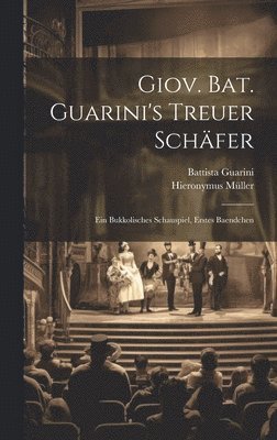 Giov. Bat. Guarini's Treuer Schfer 1