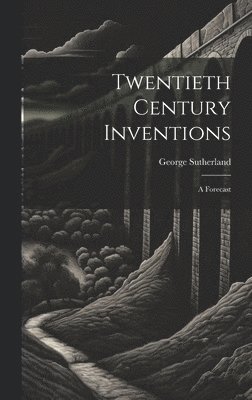 Twentieth Century Inventions 1