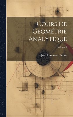 Cours De Gomtrie Analytique; Volume 1 1