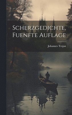 Scherzgedichte, Fuenfte Auflage 1