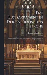 bokomslag Das Busssakrament in Der Katholischen Kirche