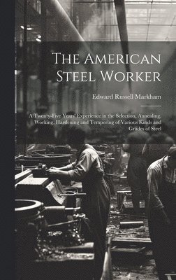 The American Steel Worker 1