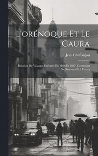 bokomslag L'ornoque Et Le Caura