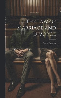 bokomslag The Law of Marriage and Divorce