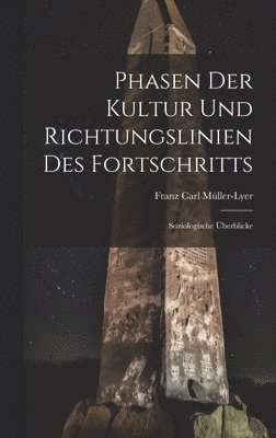 bokomslag Phasen Der Kultur Und Richtungslinien Des Fortschritts