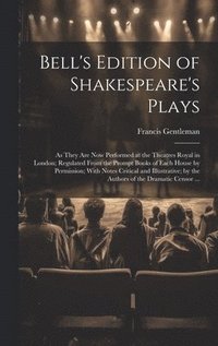 bokomslag Bell's Edition of Shakespeare's Plays