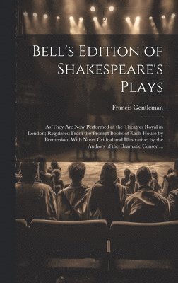 Bell's Edition of Shakespeare's Plays 1