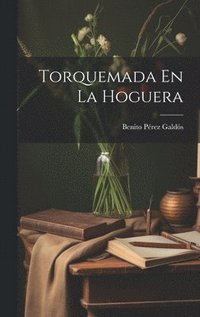 bokomslag Torquemada En La Hoguera