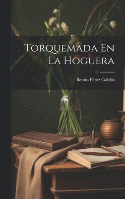 bokomslag Torquemada En La Hoguera