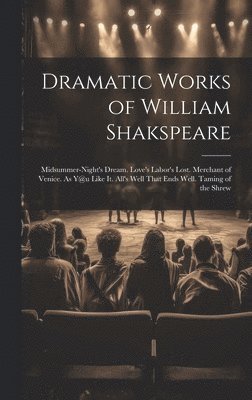 Dramatic Works of William Shakspeare 1