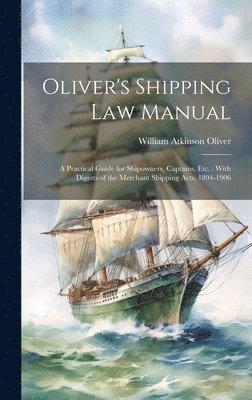 Oliver's Shipping Law Manual 1