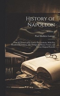bokomslag History of Napoleon