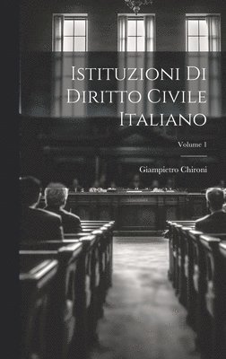 bokomslag Istituzioni Di Diritto Civile Italiano; Volume 1