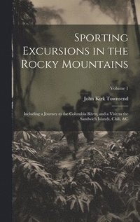 bokomslag Sporting Excursions in the Rocky Mountains