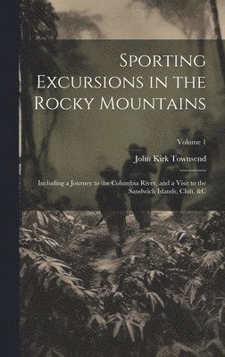 bokomslag Sporting Excursions in the Rocky Mountains