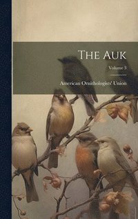 bokomslag The Auk; Volume 3