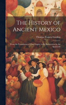 The History of Ancient Mexico 1