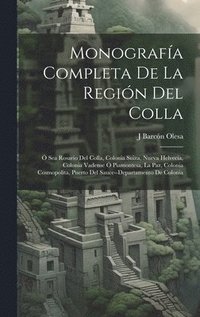 bokomslag Monografa Completa De La Regin Del Colla