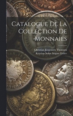 bokomslag Catalogue De La Collection De Monnaies