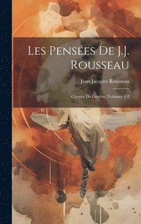 bokomslag Les Pensées De J.J. Rousseau