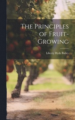 Principles of Fruit-Growing