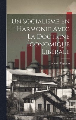 Un Socialisme En Harmonie Avec La Doctrine conomique Librale 1