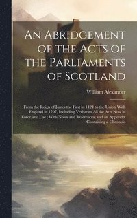 bokomslag An Abridgement of the Acts of the Parliaments of Scotland