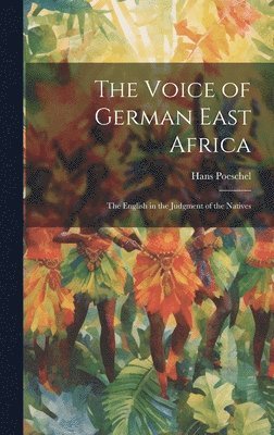 Hans Poeschel - Voice of German East Africa, Inbunden