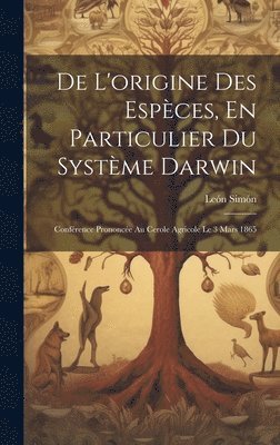 De L'origine Des Espces, En Particulier Du Systme Darwin 1