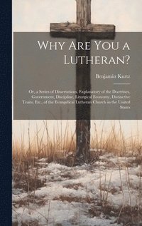 bokomslag Why Are You a Lutheran?