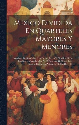 Mxico Dividida En Quarteles Mayores Y Menores 1