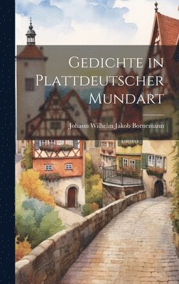 Gedichte in Plattdeutscher Mundart 1