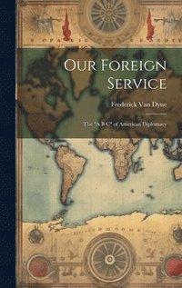 bokomslag Our Foreign Service