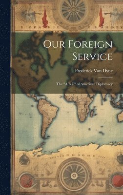 Our Foreign Service 1