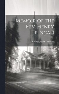 bokomslag Memoir of the Rev. Henry Duncan