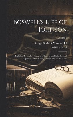 James Boswell, George Birkbeck Norman Hill - Boswell's Life of Johnson, Inbunden