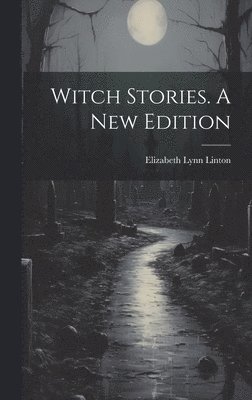 Witch Stories. A New Edition; A New Edition 1