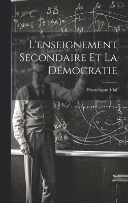 L'enseignement Secondaire Et La Dmocratie 1