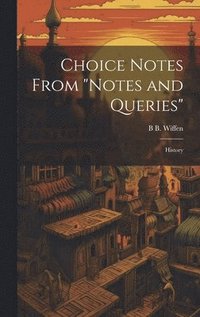 bokomslag Choice Notes From &quot;Notes and Queries&quot;