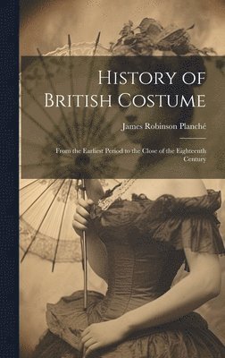 bokomslag History of British Costume