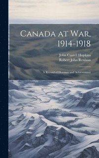 bokomslag Canada at War, 1914-1918