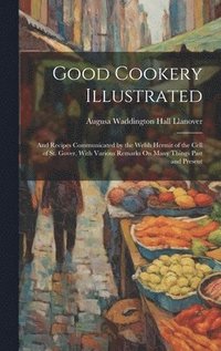 bokomslag Good Cookery Illustrated