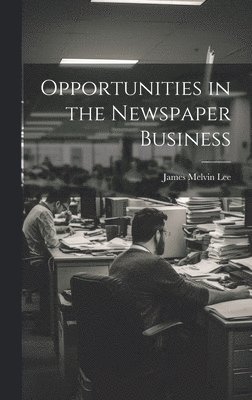 bokomslag Opportunities in the Newspaper Business