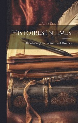 bokomslag Histoires Intimes