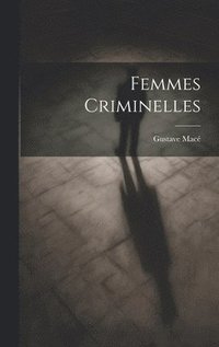 bokomslag Femmes Criminelles