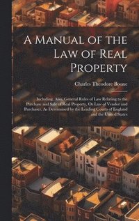 bokomslag A Manual of the Law of Real Property