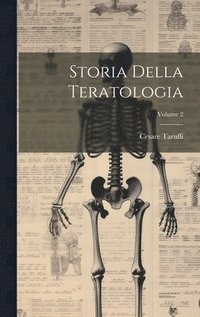bokomslag Storia Della Teratologia; Volume 2